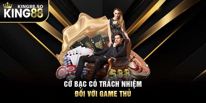 Cờ bạc có trách nhiệm đối với game thủ