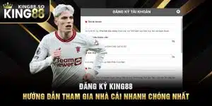 Đăng Ký KING88 – Hướng Dẫn Tham Gia Nhà Cái Nhanh Chóng Nhất