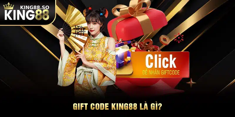 Gift code KING88 là gì?