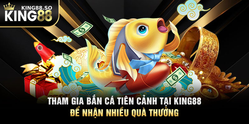 Đôi nét về bắn cá tiên cảnh